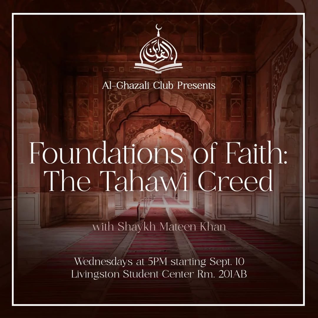 Class poster over a dark red archway in a mosque: Al-Ghazali Club Presents, Foundations of Faith &mdash; The Tahawi Creed, with Shaykh Mateen Khan. Wednesdays at 5PM starting Sept. 10, Livingston Student Center Room 201AB.